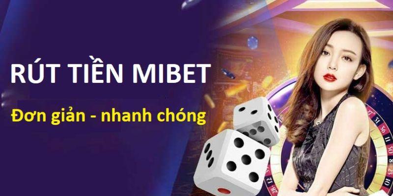 Cách rút tiền mibet thành công.